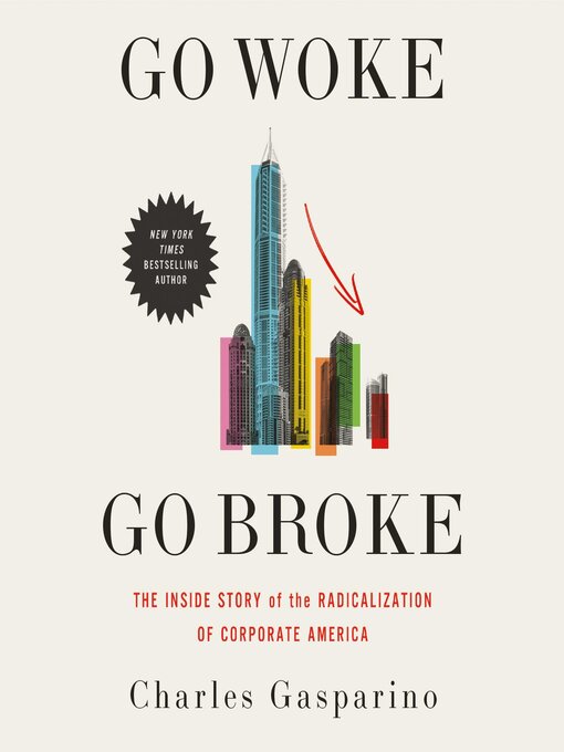 Title details for Go Woke, Go Broke by Charles Gasparino - Available